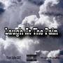 Laugh At The Pain (Explicit)