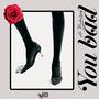 You Bad (Explicit)
