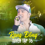 Rạng Đông Tuyển Tập 76