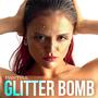 Glitter Bomb (Explicit)