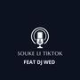 Souke Li Tiktok (feat. DJ WED)