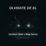 olvidate de el (feat. Diego Carrizo) [Explicit]