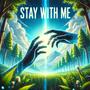 Stay With Me