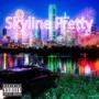 Skyline Pretty (Explicit)