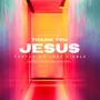 Thank You Jesus (feat. Joel Kibble)