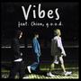 Vibes (feat. Chion & g.o.o.d.)