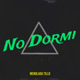 No Dormi (Explicit)