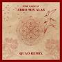 Abro mis Alas (Quao Remix)