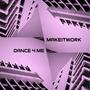Makeitwork // Dance 4 Me