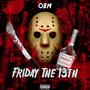 Friday The 13th (Explicit)