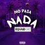 No Pasa Nada (Explicit)