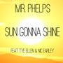 Sun Gonna Shine (feat. Tye Ellen & Nic Earley)