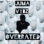 Overrated (Explicit)