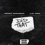 Did That (feat. Lil Ock) [Explicit]