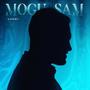 Mogu Sam (Explicit)