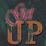 Get Up (feat. 3-jze & 2Tone)