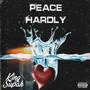 Peace Hardly (Explicit)