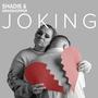 Joking (Explicit)