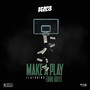 Make A Play (Explicit)