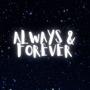 Always & Forever (Explicit)