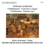 Tomaso Albinoni: Violin Concerti, Concerto à Cinque, Sonatas