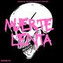 Muerte LentA (Explicit)