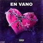 En Vano (feat. Arti) [Explicit]