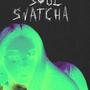 SOUL SNATCHA (Explicit)