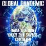 Global Pandemic (feat. Biggz Tha Savage, ¢ertified & Scar) [Explicit]