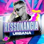 Ressonância Urbana (Explicit)