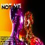 Not Me (Explicit)