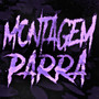 MONTAGEM PARRA (Explicit)