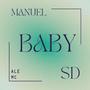 Baby (feat. Manuel SD) [Explicit]