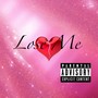 Lose Me (Explicit)