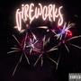 F I R E W O R K S (feat. LokeyP) [Explicit]