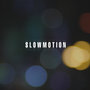 Slow-Motion