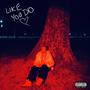 Like You Do (feat. UpAT2) [Explicit]