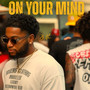 On Your Mind