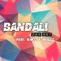 Bandali (feat. MARTHA SMALLZ) [Explicit]