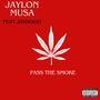 Pass The Smoke (feat. JayHood) [Explicit]
