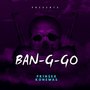 Ban-G-Go