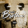 Brothas (Explicit)