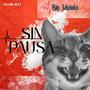 SIN PAUSA (Explicit)