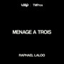 Menage a Trois