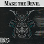 Make the Devil (Explicit)