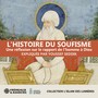 L'histoire du soufisme - Une réflexion sur le rapport de l'homme à Dieu