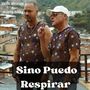 Sino Puedo Respirar