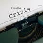 Creative crisis