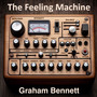 The Feeling Machine (Explicit)