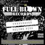 Full Blown Records Unreleased, Vol. 5 (Explicit)